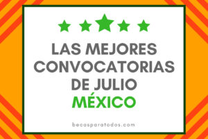 convocatorias julio para mexicanos