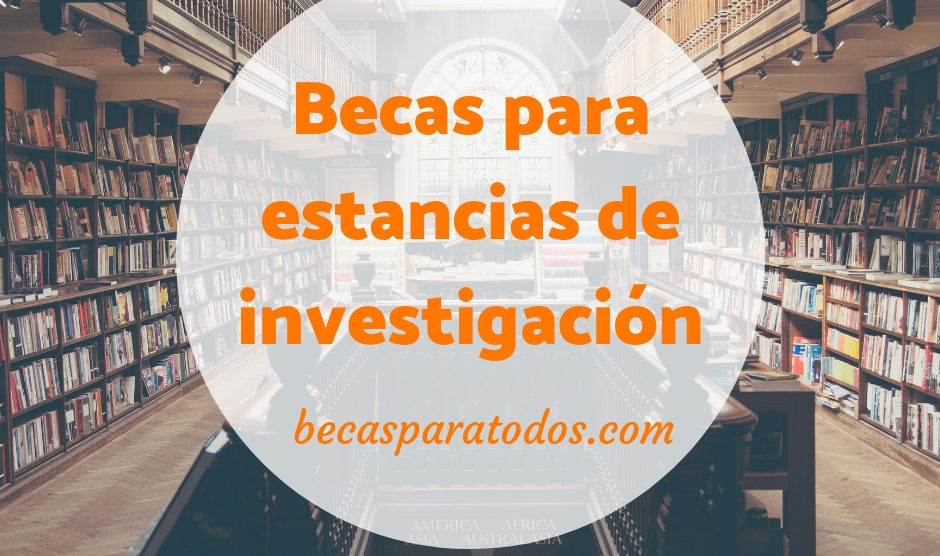 becas estancias de investigación