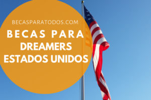 becas para dreamers estados unidos