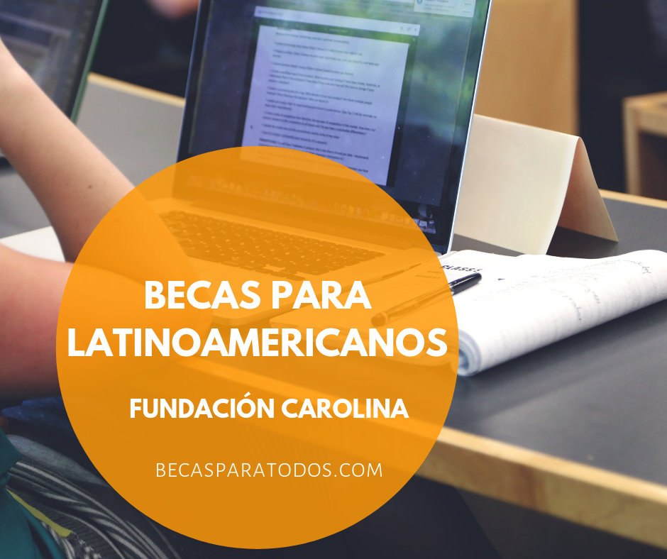 becas latinoamericanos Fundación Carolina