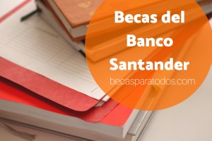 becas del banco Santander