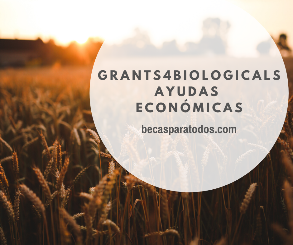 Grants4Biologicals ayudas económicas