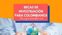 becas de investigación para colombianos