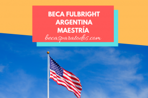 beca fulbright argentina para maestria estados unidos