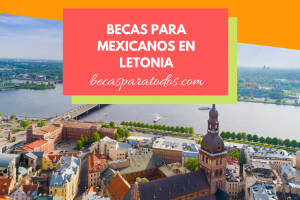 becas para mexicanos en Letonia