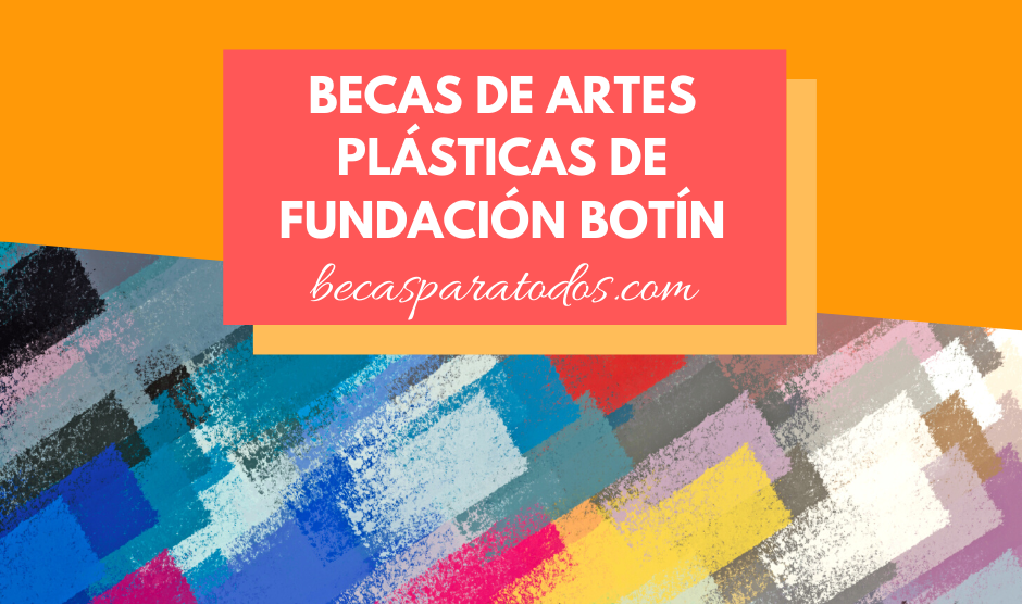 Becas de Artes Plásticas de Fundación Botín