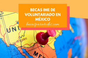 becas IME voluntariado en México