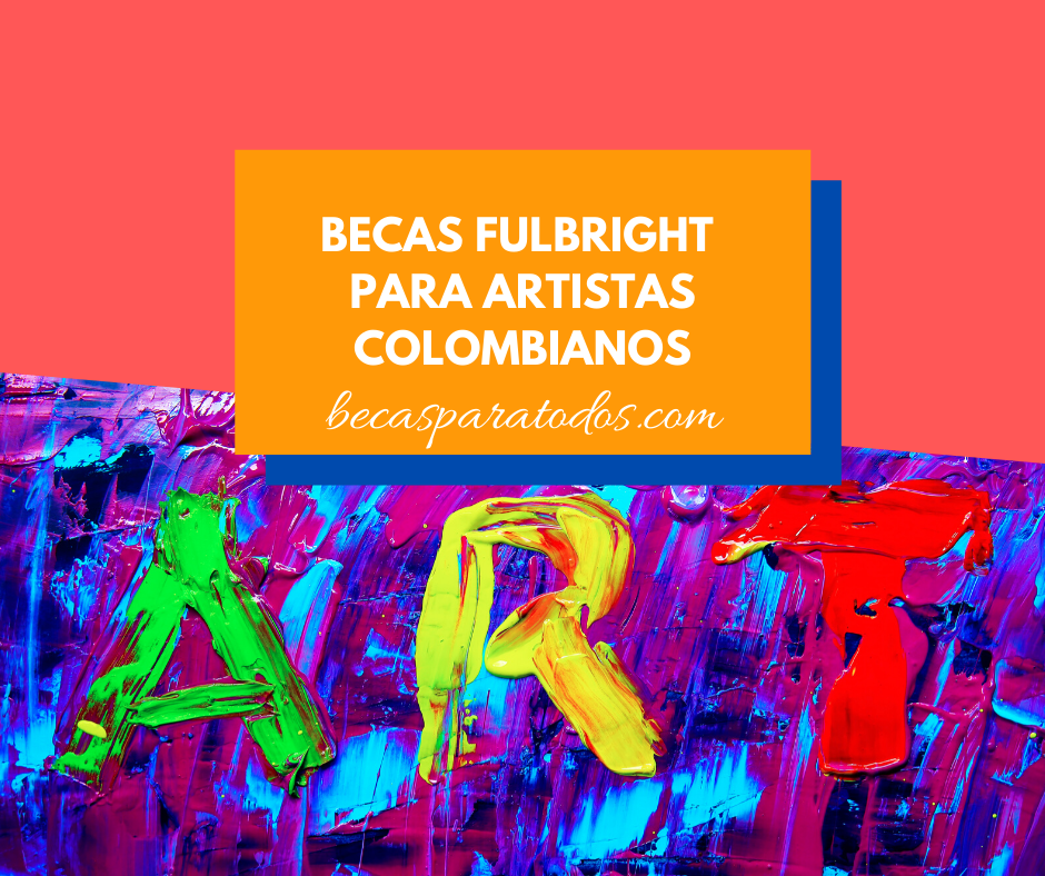 Becas Fulbright para artistas colombianos