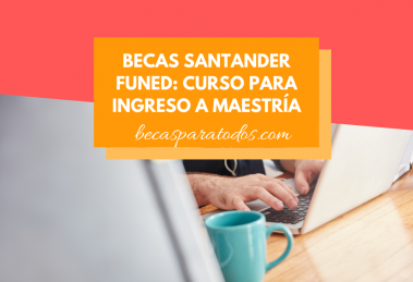 Becas Santander FUNED para curso