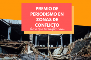 Premio de periodismo en zonas de conflicto