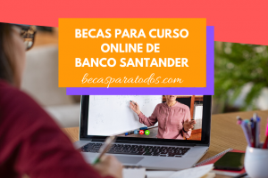 becas para curso online Santander