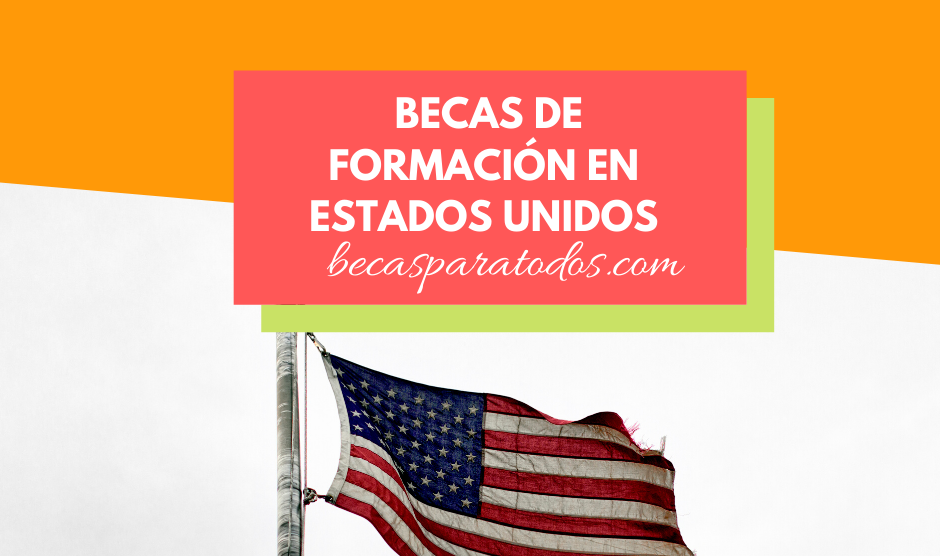 Becas de formación en Estados Unidos