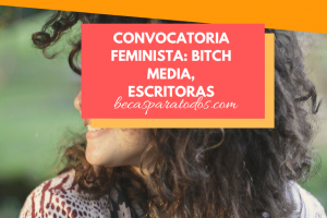 convocatoria feminista Bitch Media