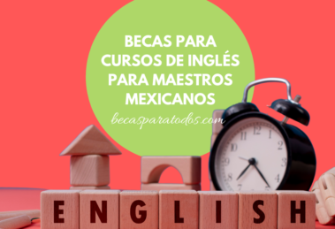becas para cursos de ingles para maestros mexicanos