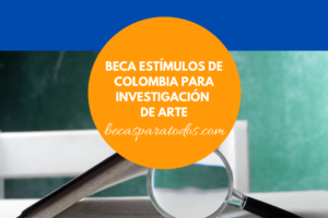 Beca Estímulos de Colombia para investigación de arte