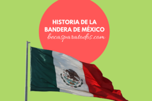 Historia de la Bandera de México