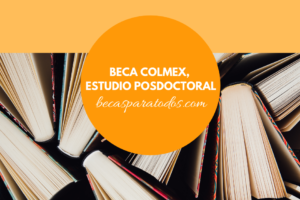 Beca COLMEX estudio posdoctoral